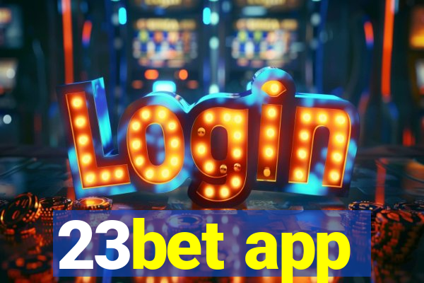 23bet app